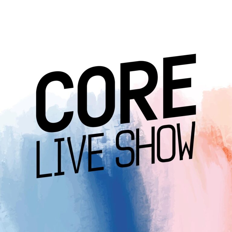 CORE LIVE SHOW